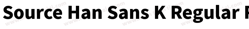Source Han Sans K Regular Regular字体转换